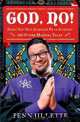 God, No!: Signs You May Already Be an Atheist and Other Magical Tales by Penn Jillette