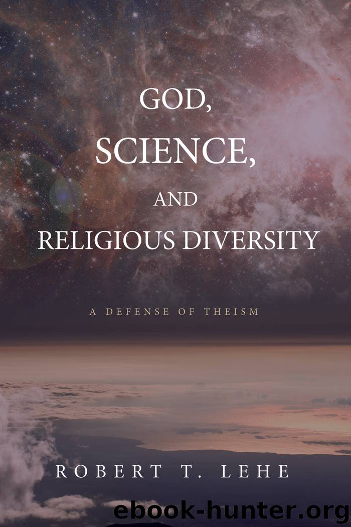 God, Science, and Religious Diversity by Lehe Robert T.;