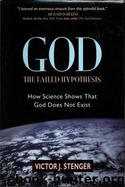 God: the failed hypothesis : how science shows that God does not exist by Victor J. Stenger