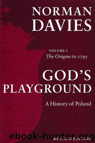 Godâs Playground. A History of Poland, Vol. 1 + 2, Revised by Norman Davies