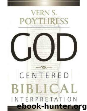 God-Centered Biblical Interpretation by Vern S. Poythress