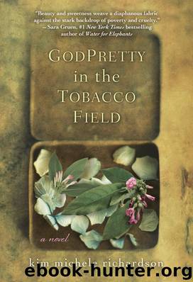 GodPretty in the Tobacco Field by Kim Michele Richardson