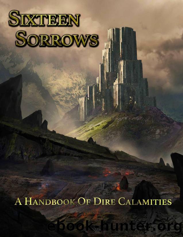 Godbound Sixteen Sorrows A Handbook of Dire Calamities by Unknown
