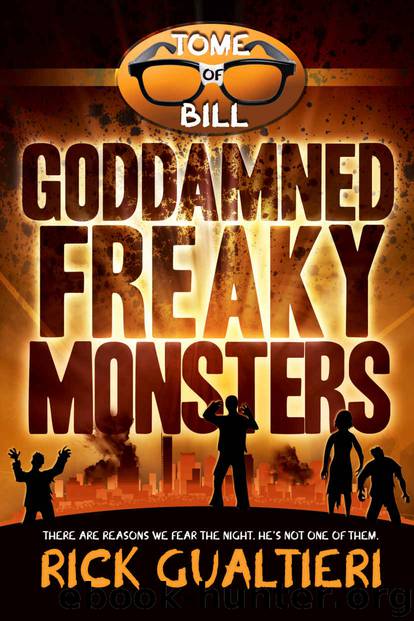 Goddamned Freaky Monsters (The Tome of Bill Book 5) by Rick Gualtieri