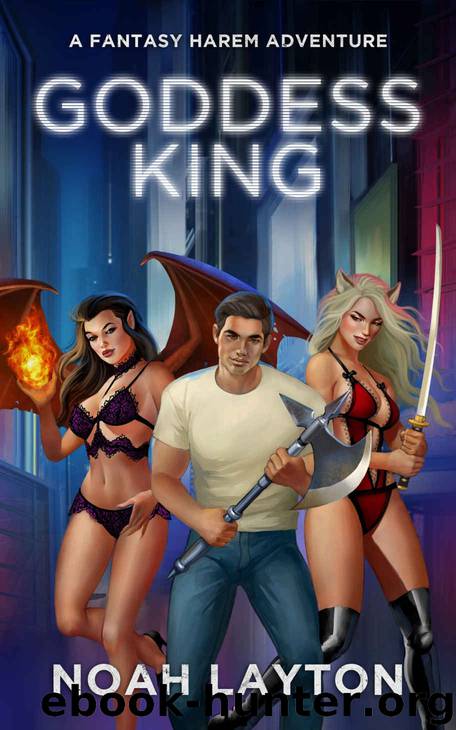 Goddess King: A Fantasy Harem Adventure by Noah Layton