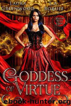 Goddess Of Virtue by Laura Greenwood & L.A. Boruff & Blood Moon Rising
