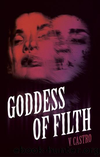 Goddess of Filth by Castro V