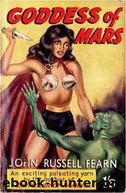 Goddess of Mars: Clayton Drew Book 4 by John Russell Fearn