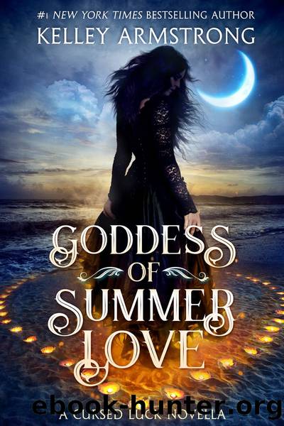 Goddess of Summer Love: a Cursed Luck novella by Kelley Armstrong