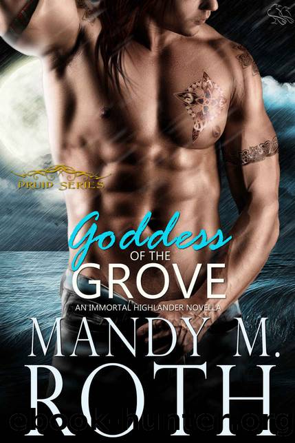 Goddess of the Grove: An Immortal Highlander Novella by Roth Mandy M