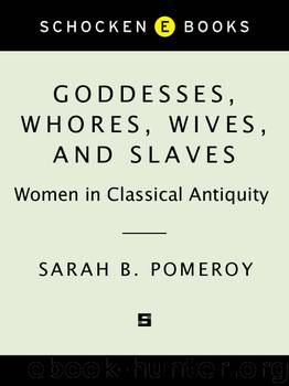 Goddesses, Whores, Wives, and Slaves by Sarah Pomeroy