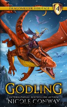 Godling (The Dragonrider Heritage Book 4) by Nicole Conway