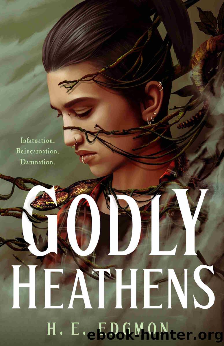 Godly Heathens by H.E. Edgmon