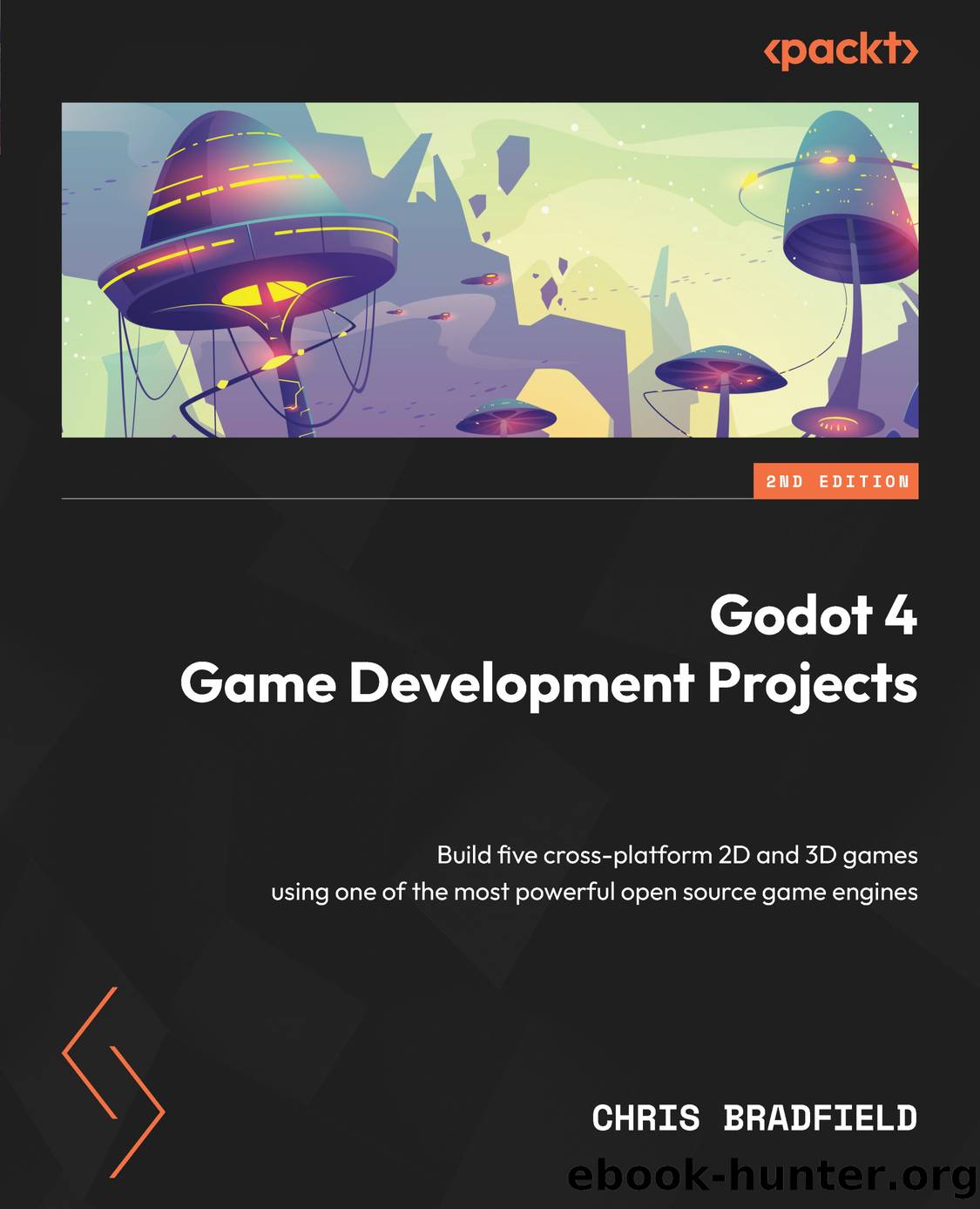 Godot 4 Game Development Projects - Second Edition by Chris Bradfield