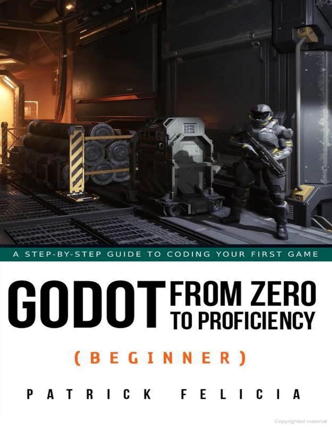 Godot From Zero to Proficiency (Beginner) by Unknown