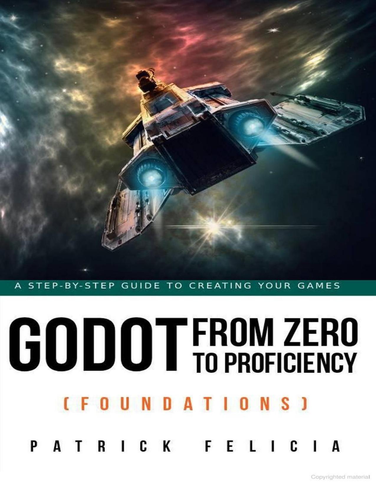 Godot From Zero to Proficiency (Foundations) by Unknown