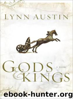 Gods And Kings by Lynn Austin