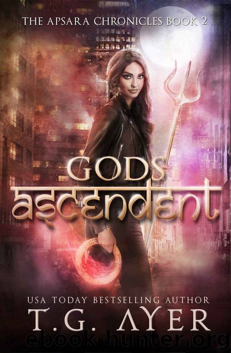 Gods Ascendent by T. G. Ayer