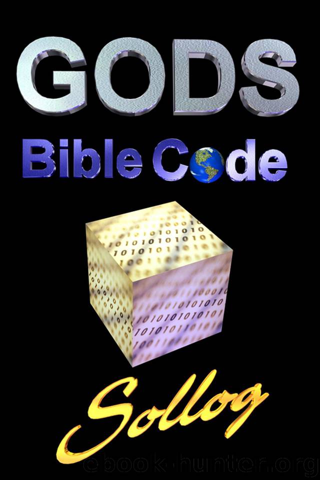 Gods Bible Code ELS Equidistant Letter Spacing by Rabbi Sollog by Adoni Sollog