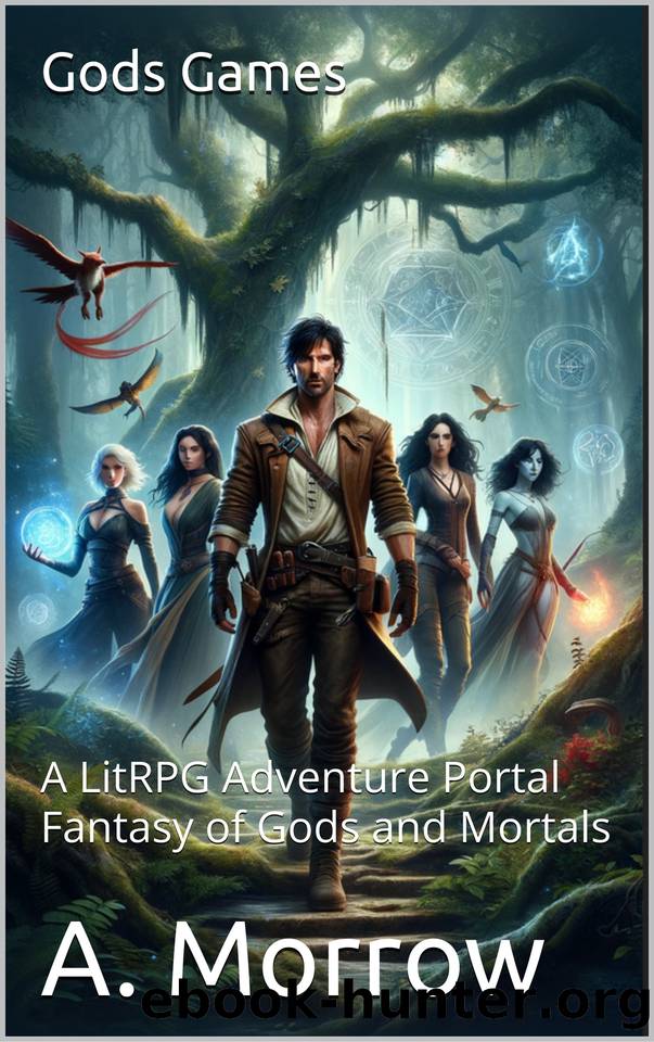 Gods Games: A LitRPG Adventure Portal Fantasy of Gods and Mortals (The Divine Manipulation Book 2) by Morrow A