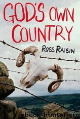 Gods Own Country (1987) by Ross Raisin