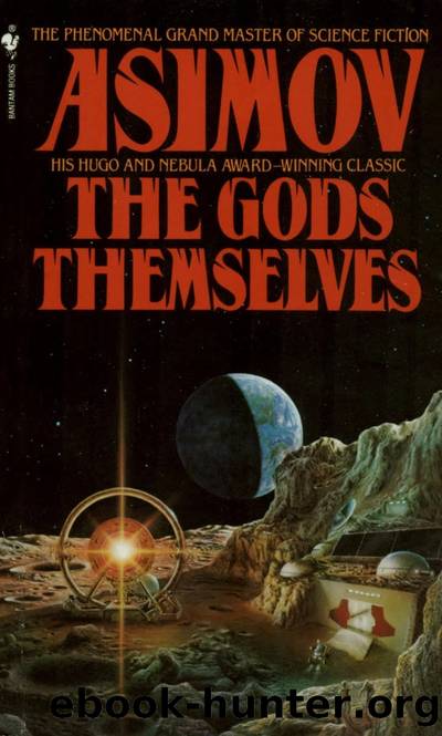 Gods Themselves by Isaac Asimov