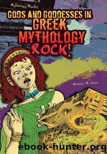 Gods and Goddesses in Greek Mythology Rock! by Michelle M. Houle