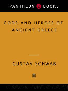 Gods and Heroes of Ancient Greece by Gustav Schwab