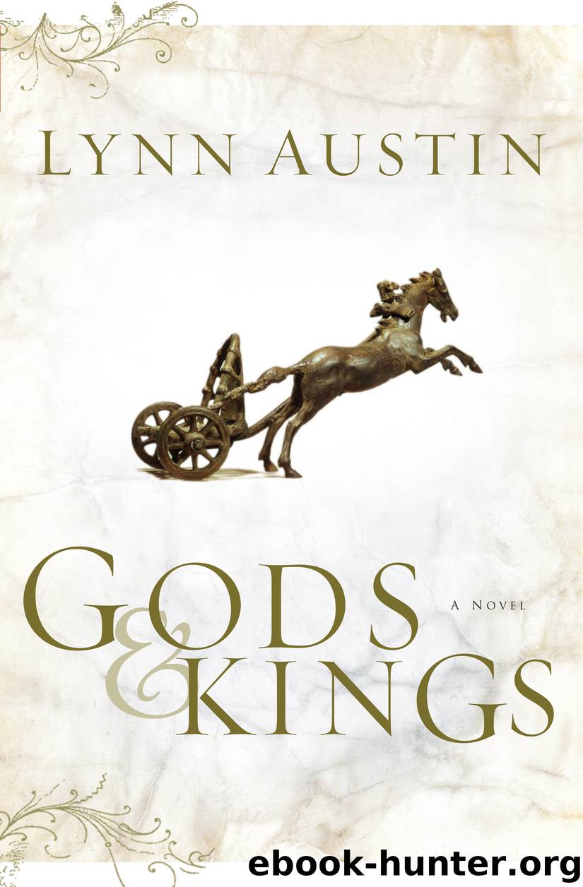 Gods and Kings (Chronicles of the Kings Book #1) by Lynn Austin