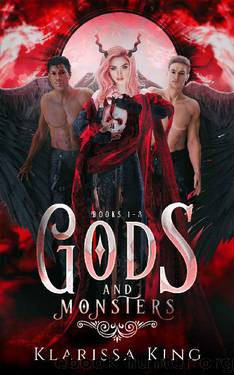 Gods and Monsters, Books 1-3: A Dark Gods Bully Romance (Gods and Monsters Box Set) by Klarissa King