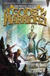 Gods and Warriors by Michelle Paver
