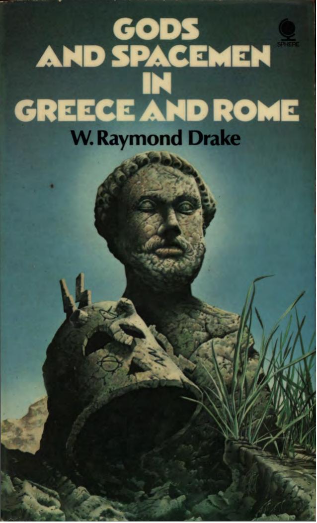 Gods and spacemen in Greece and Rome - 1976 by Drake W. Raymond