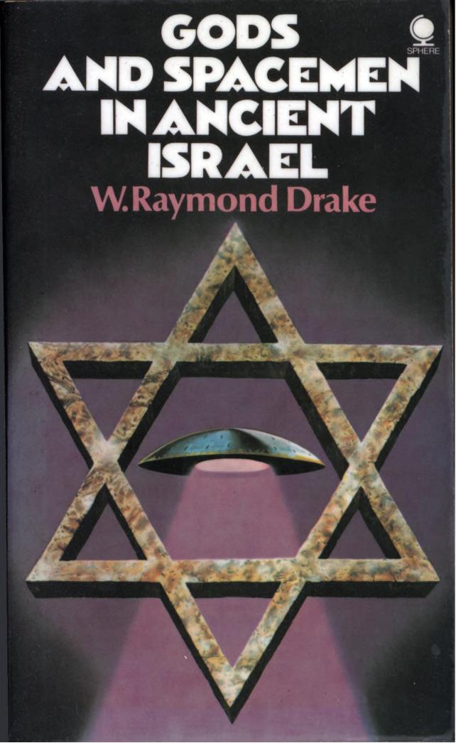 Gods and spacemen in ancient Israel by Drake W. Raymond