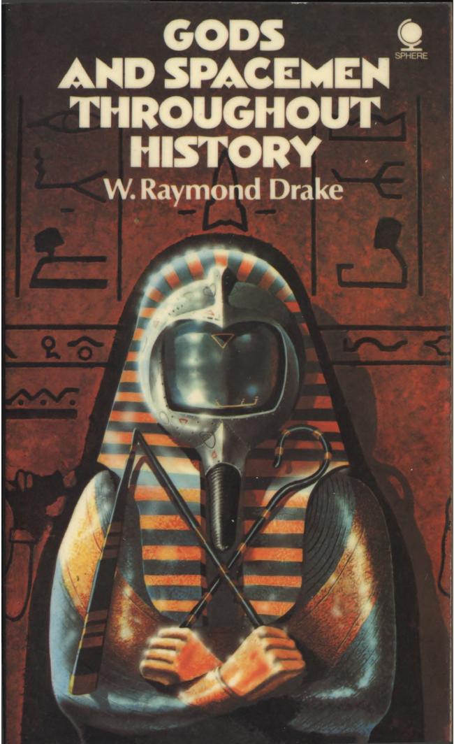 Gods and spacemen throughout history by Drake W. Raymond