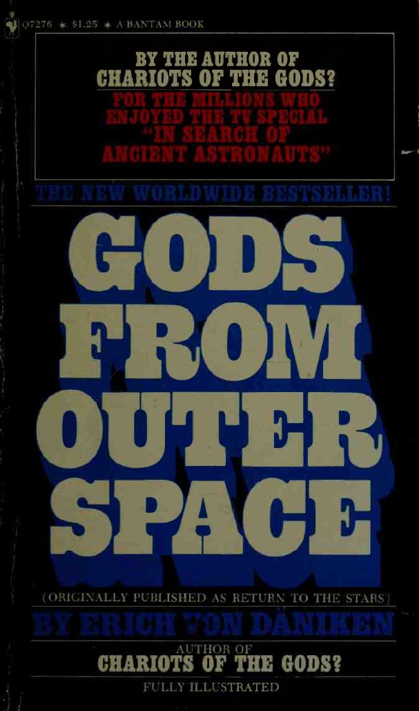 Gods from outer space; return to the stars, or evidence for the impossible. Translated by Michael Heron.[1st American ed.]. by Erich von Däniken