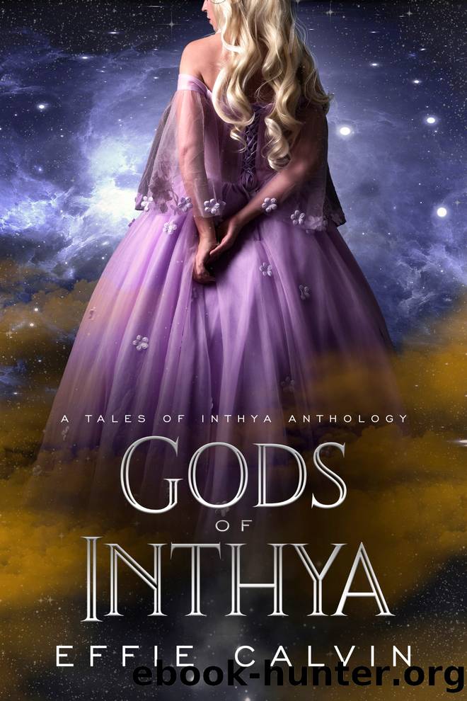 Gods of Inthya by Effie Calvin