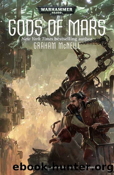 Gods of Mars (Forge of Mars Book 3) by Graham McNeill