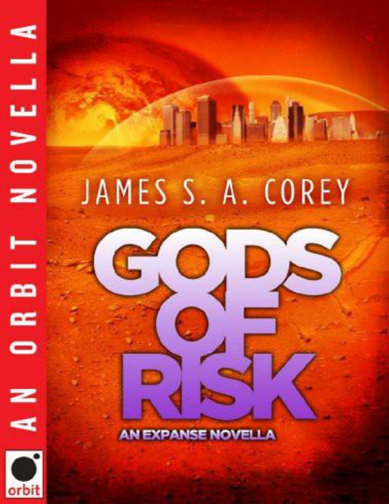 Gods of Risk: An Expanse Novella by James S. A. Corey