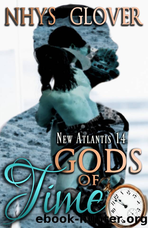 Gods of Time (New Atlantis Time Travel Romance Book 14) by Glover Nhys