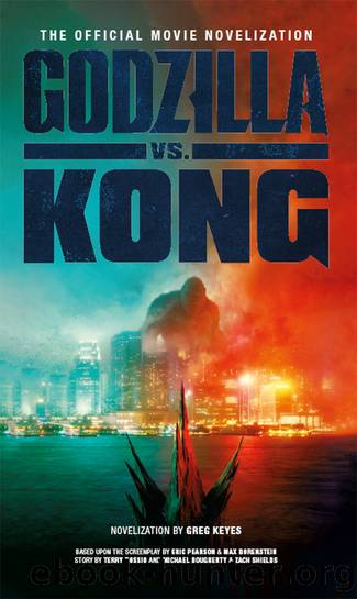 Godzilla vs. Kong by Greg Keyes