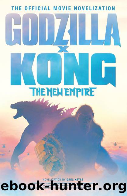 Godzilla x Kong by Greg Keyes