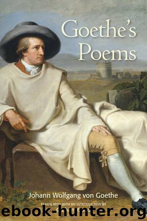 Goethe's Poems by Johann Wolfgang von Goethe