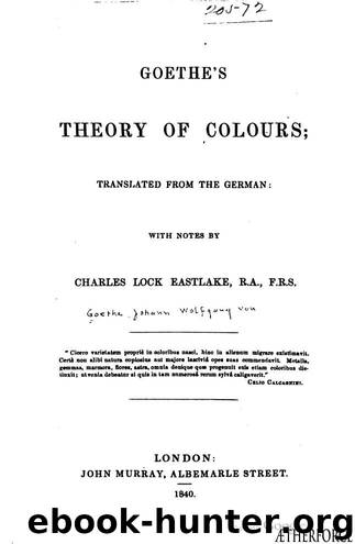 Goethes Theory of Colours by Goethe