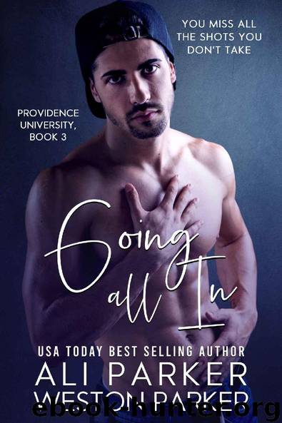 Going All In by Ali Parker & Weston Parker