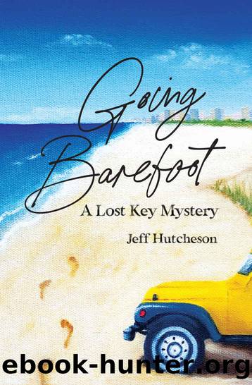 Going Barefoot: A Lost Key Mystery (Lost Key Mysteries Book 1) by Jeff Hutcheson