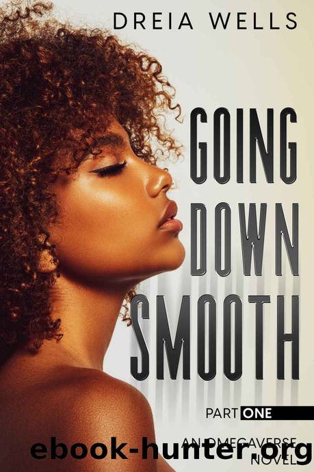 Going Down Smooth: An Omegaverse Novel (Part One) (The Dreia-verse Series Book 1) by Dreia Wells