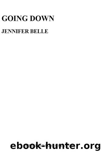 Going Down by Jennifer Belle