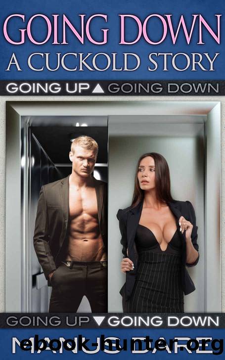 Going Down: A Cuckold Story by Manus Dare