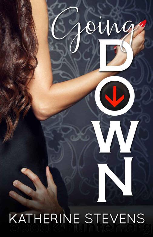 Going Down: The Elevator Series by Katherine Stevens