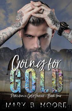 Going For Gold (Providence Gold Series Book 4) by Mary B. Moore